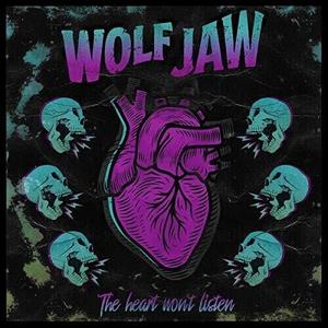 Виниловая пластинка Wolf Jaw: The Heart Won't Listen