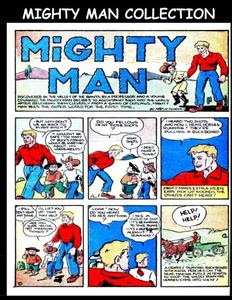 Mighty Man Collection: Golden Age Comic Collection Featuring Mighty Man (CreateSpace Independent Publishing Platform)