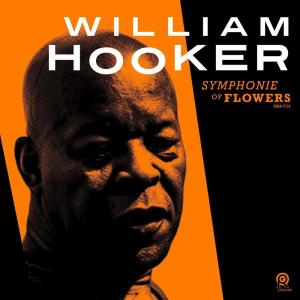 Виниловая пластинка LP Symphonie Of Flowers - William Hooker