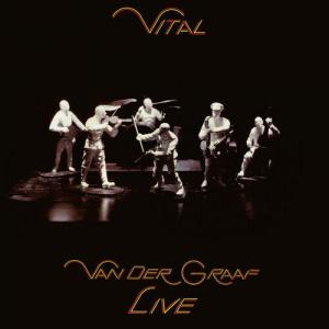 CD диск Van Der Graaf: Vital - Van Der Graaf Live Edition