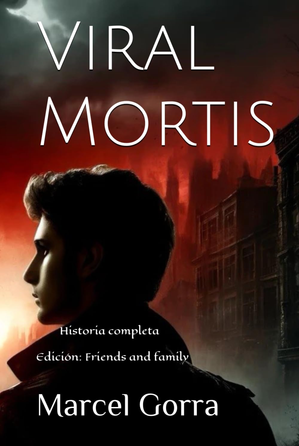 

Viral Mortis: Historia completa (Spanish Edition) (Independently published)