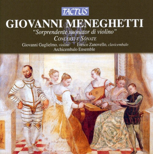 

CD диск Meneghetti / Guglielmo / Archicembalo Ensemble: Concertos & Sonatas