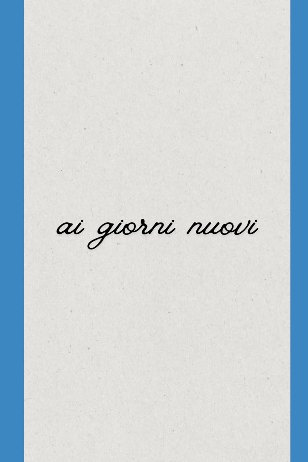 

Agenda “ai giorni nuovi” (Italian Edition) (Independently published)