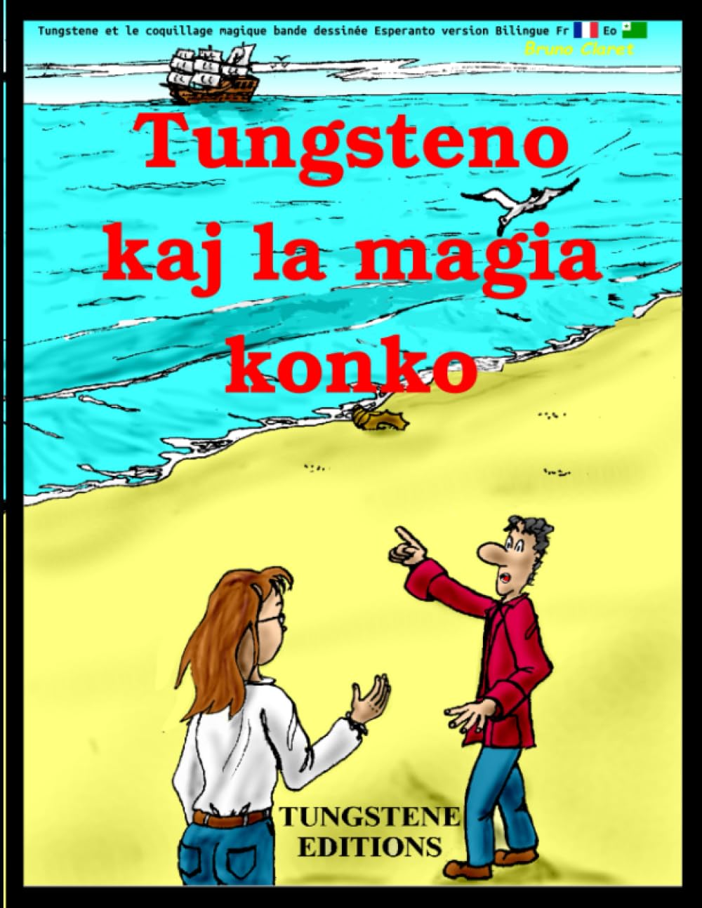 

Tungsteno kaj la magia konko: Tungstene et le coquillage magique bande dessinée Esperanto version Bilingue Fr Eo (French Edition) (Independently published)
