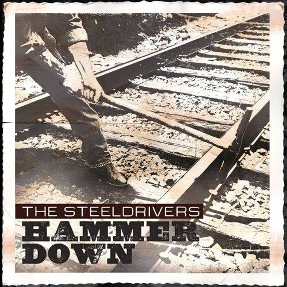 

Диск CD Hammer Down - The Steeldrivers