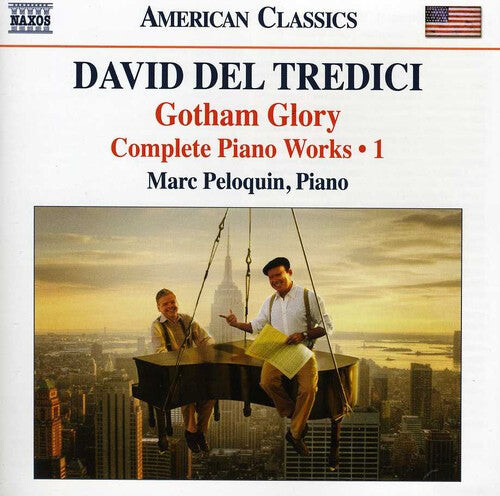 

CD диск Del Tredici / Peloquin: Gotham Glory: Complete Piano Music 1