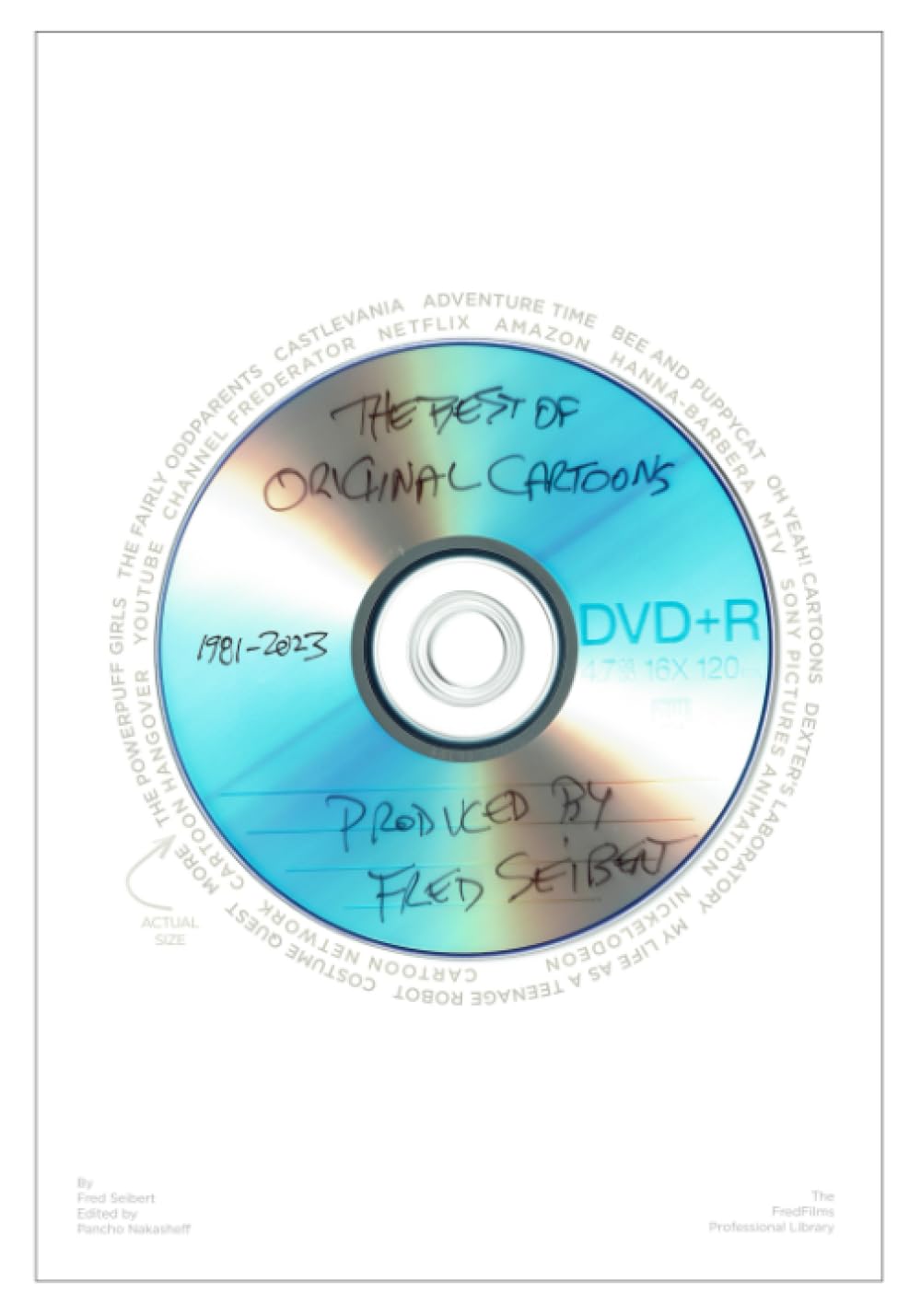 

The Best of Original Cartoons 1981-2023: Produced by Fred Seibert (The Fredfilms Professional Library) (Independently published)