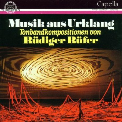 

CD диск Rufer / Rufer, Rudiger: Musik Aus Urklang Tonband Compositions