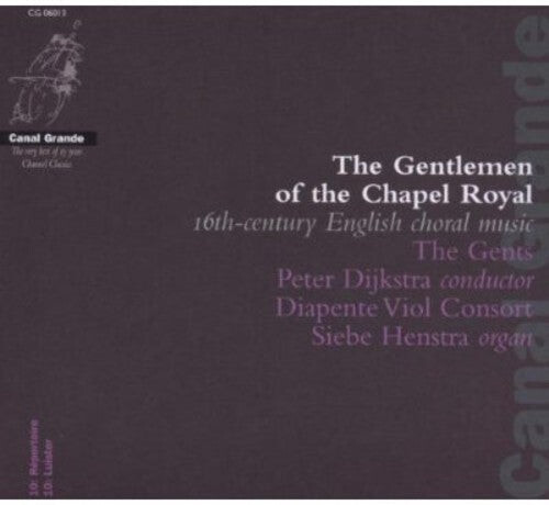 

CD диск Gents / Dijkstra: Gentlemen of the Chapel Royal