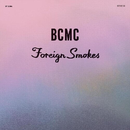 

Виниловая пластинка BCMC: Foriegn Smokes