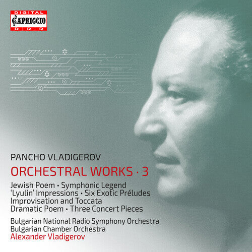 

CD диск Vladigerov / Bulgarian Chamber Orchestra: Orchestral Works 3