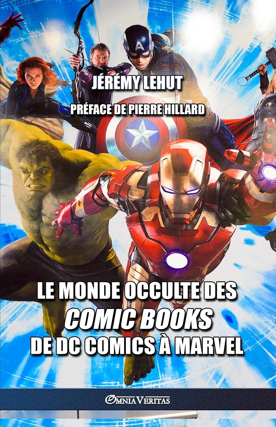 

Le monde occulte des comic Books: de DC Comics à Marvel (French Edition) (Omnia Veritas Ltd)