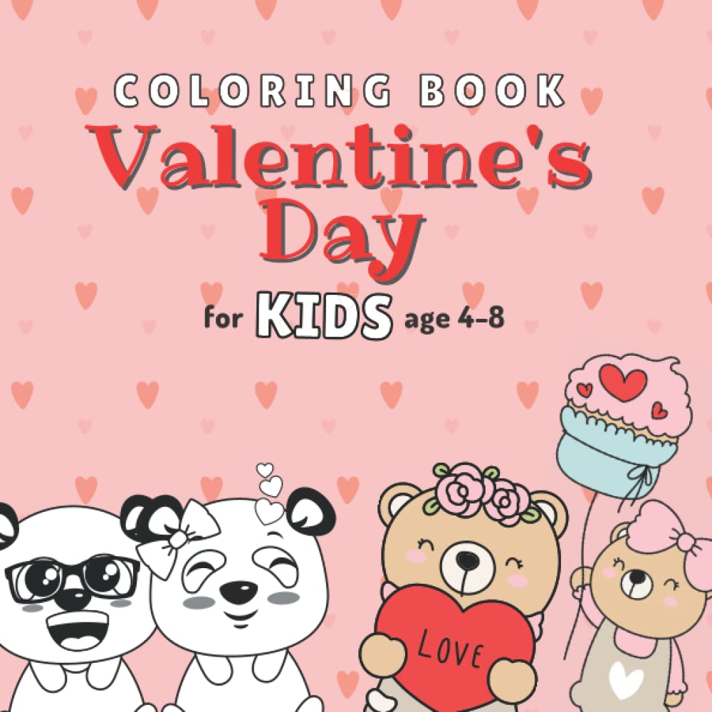 

Valentines Day Coloring book for Kids age 4-8 : Easy, simple, fun illustrations of adorable animals in love: Kawaii Valentines, chibi anime art, ... their coloring skills. 8.25 X 8.25 inch (Independently published)