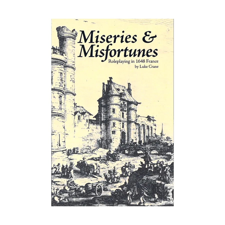 

Miseries & Misfortunes - Roleplaying in 1648 France, Burning Wheel, мягкая обложка