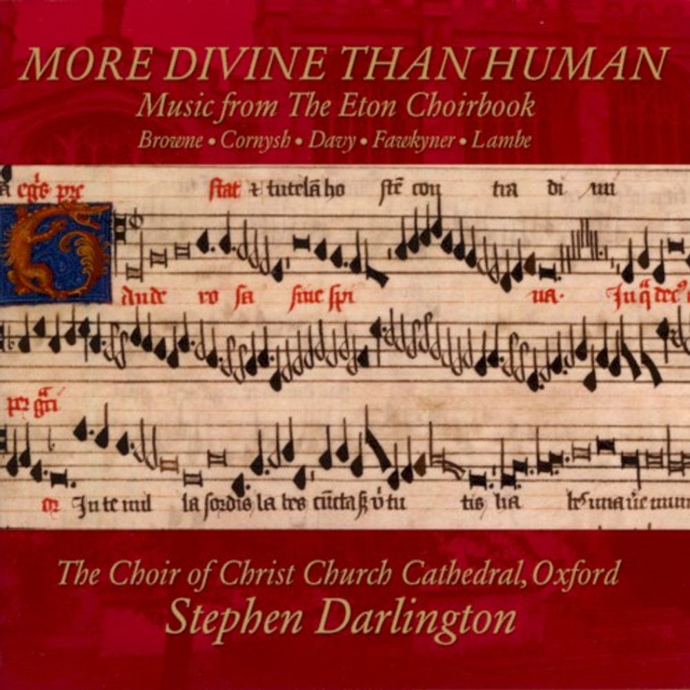 

Диск CD More Divine Than Human: Music From The Eton Choirbook - The Choir Of Christ Church Cathedral, Oxford, Stephen Darlington