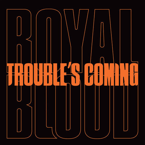 

Сингл 7" Royal Blood: Trouble's Coming