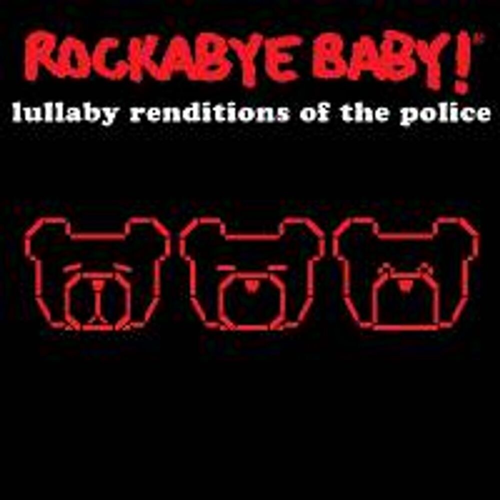 

Диск CD Rockabye Baby! Lullaby Renditions Of The Police - Rockabye Baby!