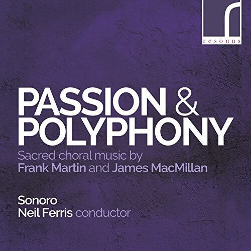 

CD диск Martin / Sonoro: Sacred Choral Music By Frank Martin & James