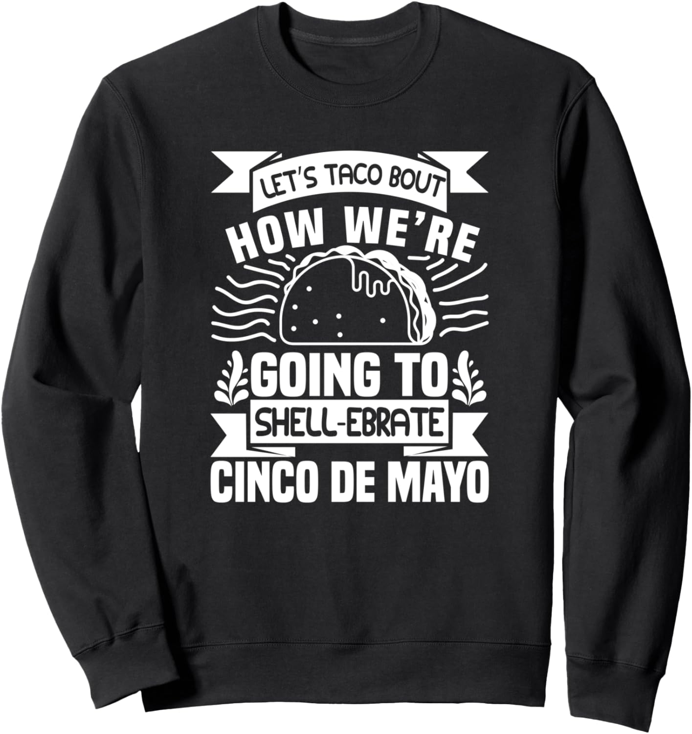 

Толстовка Tets Taco Bout How We Go Go To Shell-ebrate Cinco De Mayo, черная Lets Taco Bout How We'Re Going To
