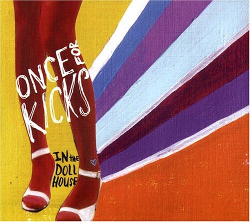 

CD диск Once for Kicks: In the Dollhouse