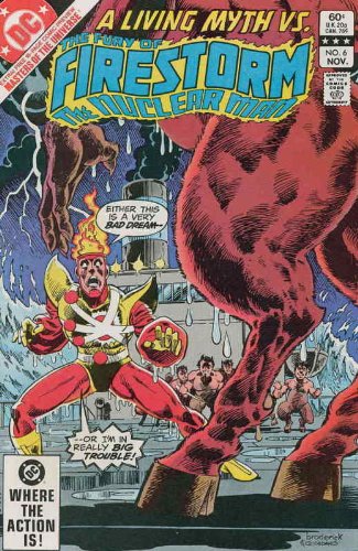 

A Living Myth vs. The Fury of Firestorm the Nuclear Man 6 (The Fury of Firestorm the Nuclear Man) (DC Comics)