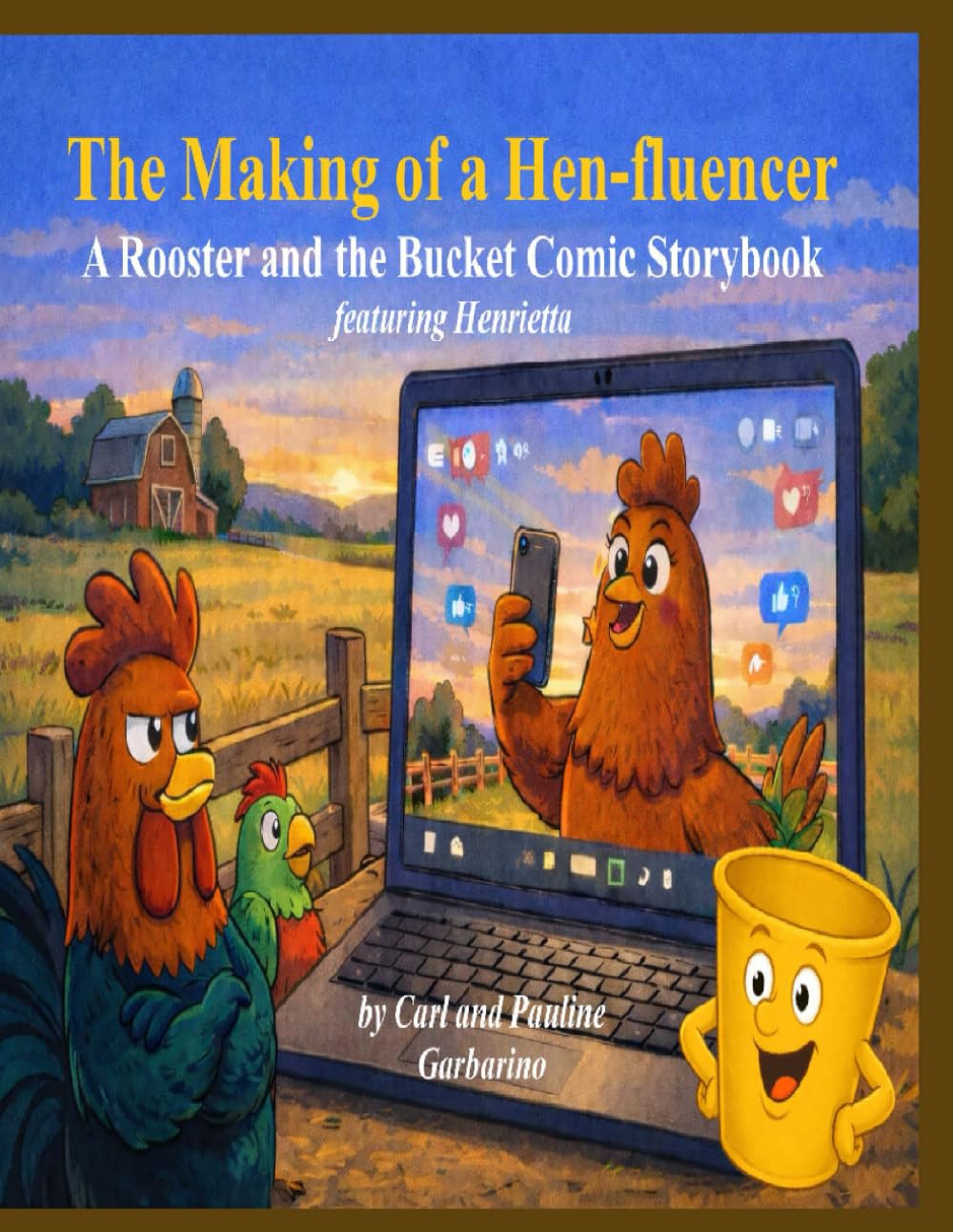 

The Making of a Hen-fluencer: A Rooster and the Bucket Comic Storybook (Independently published)