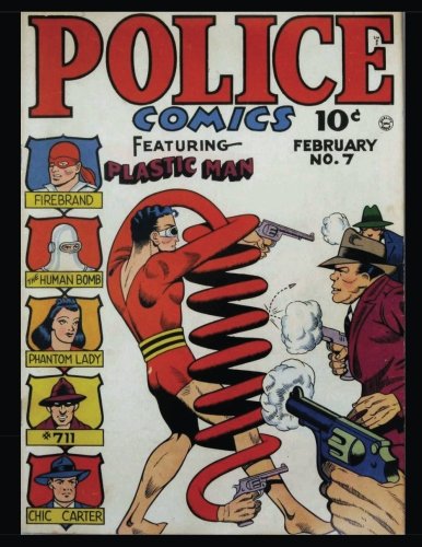 

Police Comics #7: Golden Age Superhero Adventure Comic (CreateSpace Independent Publishing Platform)