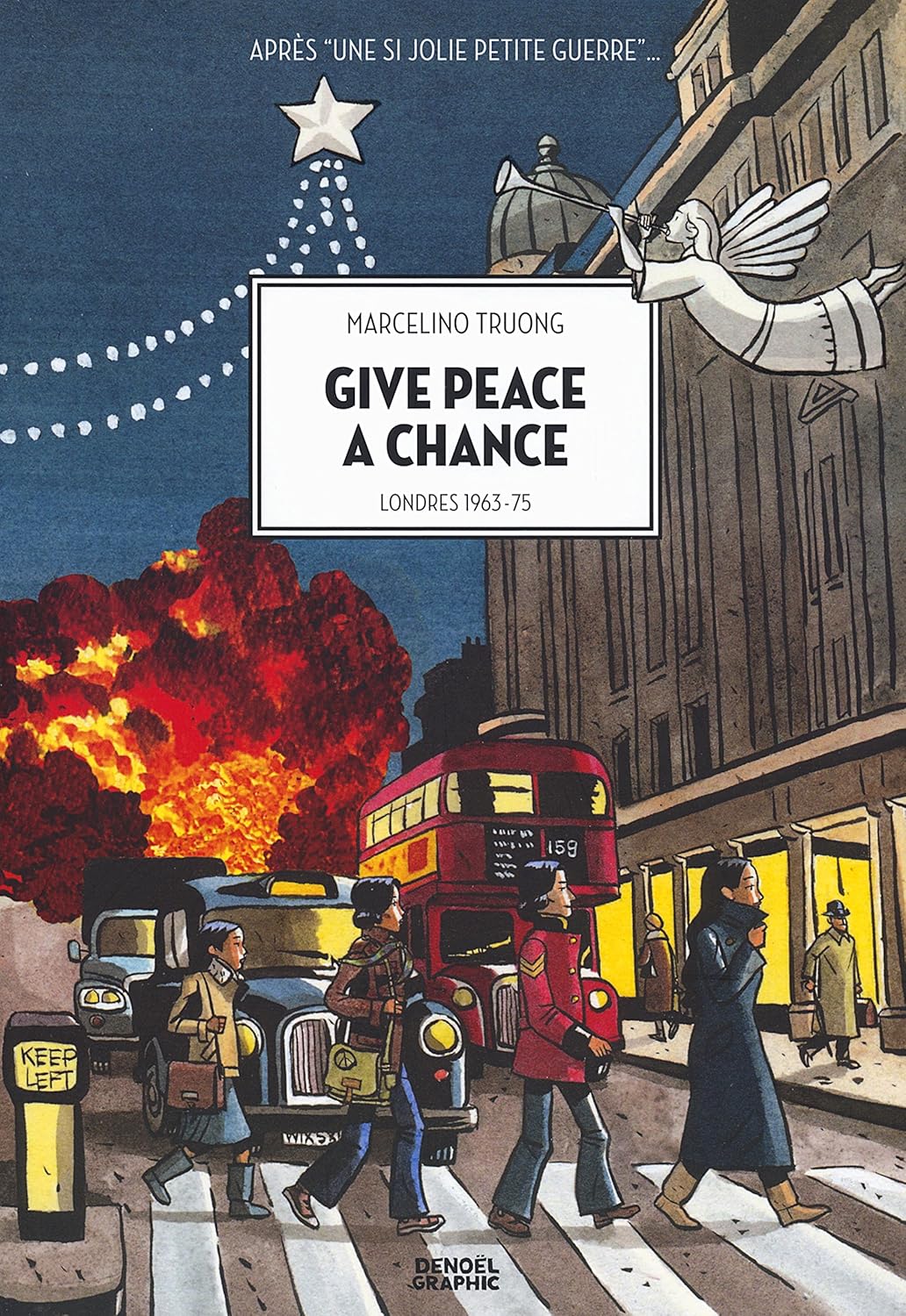 

Give Peace a Chance: Londres 1963-75 (French Edition) (DENOEL)