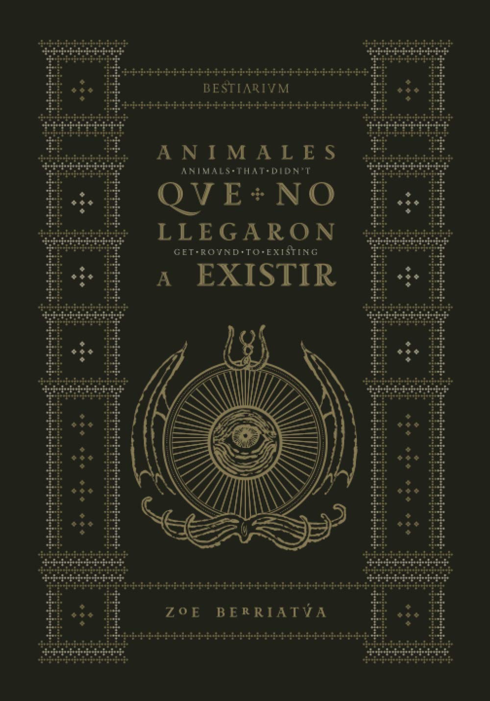 

Animales que no llegaron a existir: Animals that didn't get round to existing (Spanish Edition) (La bestia produce)