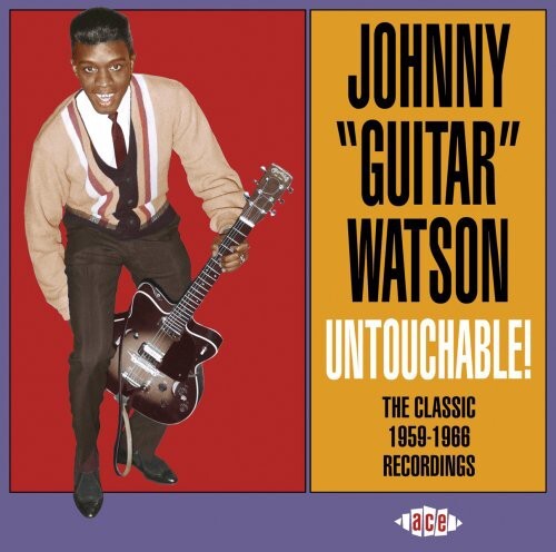

CD диск Watson, Johnny Guitar: Untouchable! The Classic 1959-1966 Recordings