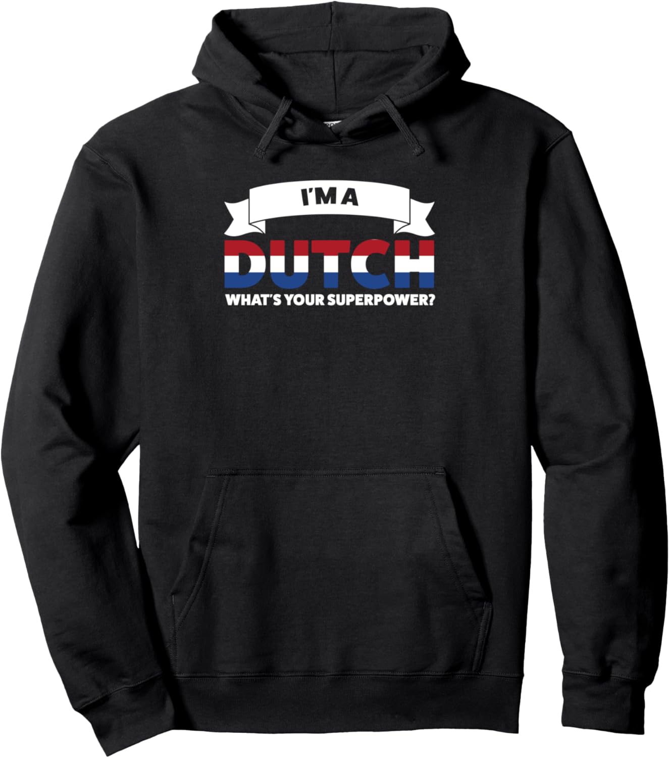 

Я голландский худи, а какая у тебя суперсила Netherlands Dutch Roots Gift Idea, черный