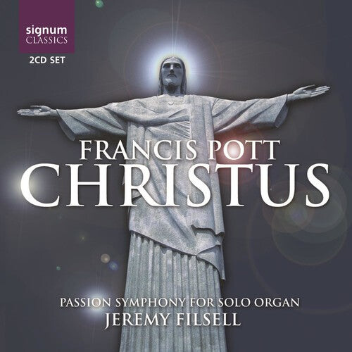 

CD диск Pott / Filsell: Christus Passion Symphony for Solo Organ
