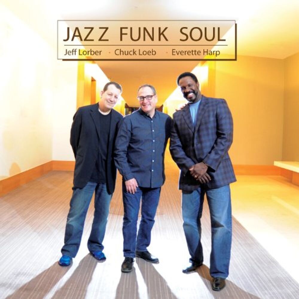 

Диск CD Jazz Funk Soul - Chuck Loeb, Jeff Lorber, Everette Harp