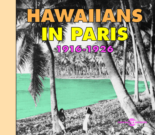 

CD диск Hawaiians in Paris 1916-1926 / Various: Hawaiians in Paris 1916-1926