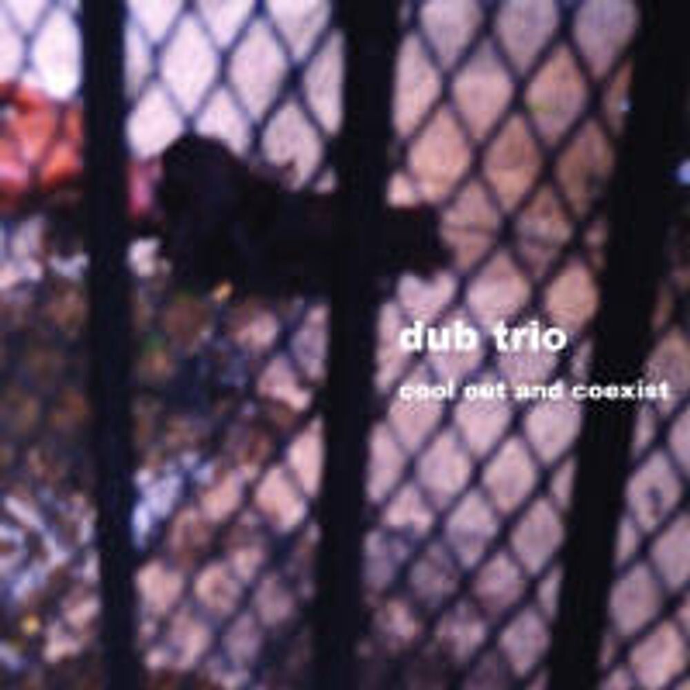 

Диск CD Cool Out And Coexist - Dub Trio