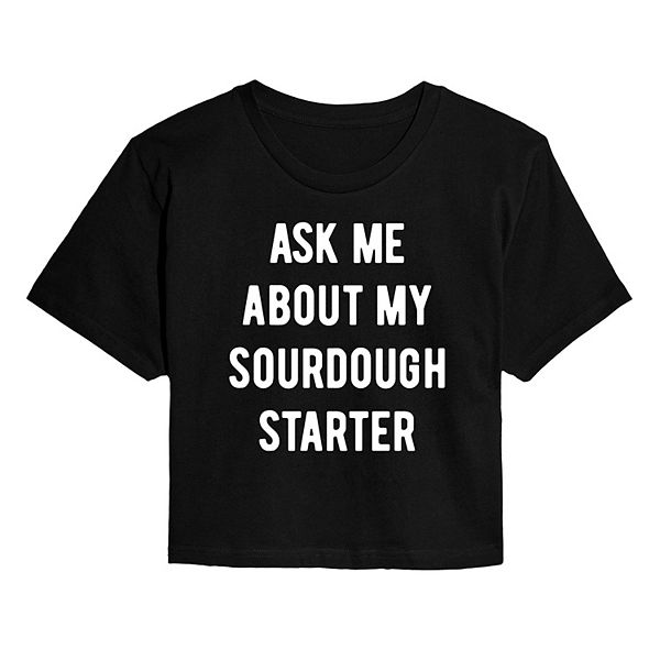 

Футболка с принтом Juniors Ask Me About My Sourdough Starter Licensed Character
