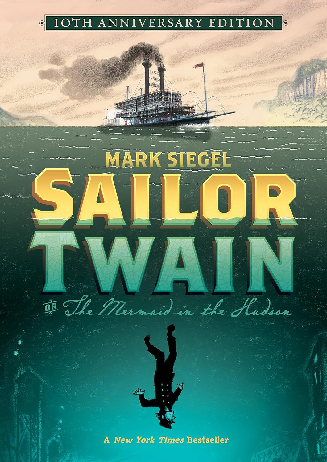 

Sailor Twain Or: The Mermaid in the Hudson, 10th Anniversary Edition (First Second)