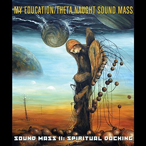 

CD диск My Education / Theta Naught Sound Mass: Sound Mass II: Spiritual Docking