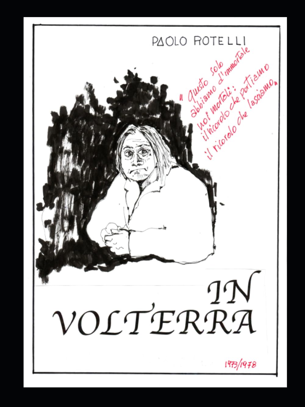 

In Volterra: Disegni ed appunti sul Manicomio di Volterra (Italian Edition) (Independently published)
