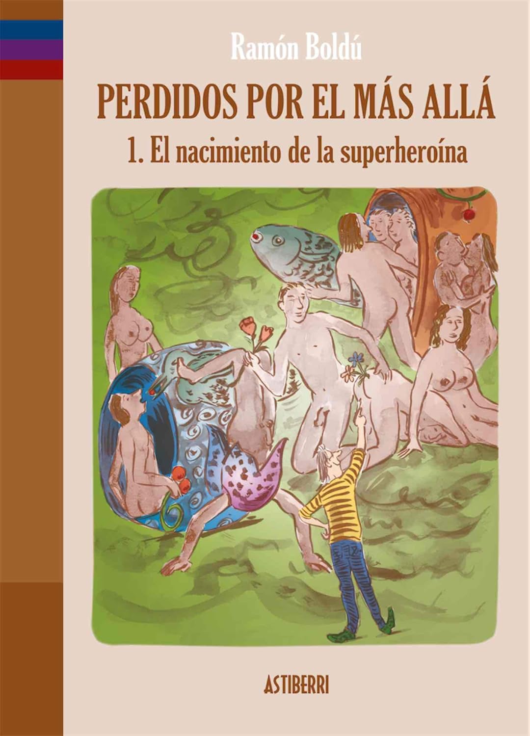 

Perdidos por el más allá 1. El nacimiento de la superheroína (ASTIBERRI EDICIONES)
