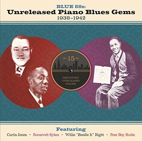 

CD диск Blue 88S: Unreleased Piano Blues 1938-1942 / Var: BLUE 88S: UNRELEASED PIANO BLUES GEMS 1938-1942 / VAR