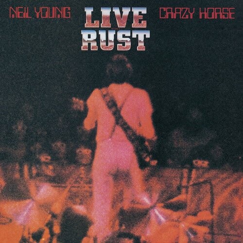 

Виниловая пластинка Young, Neil & Crazy Horse - Live Rust