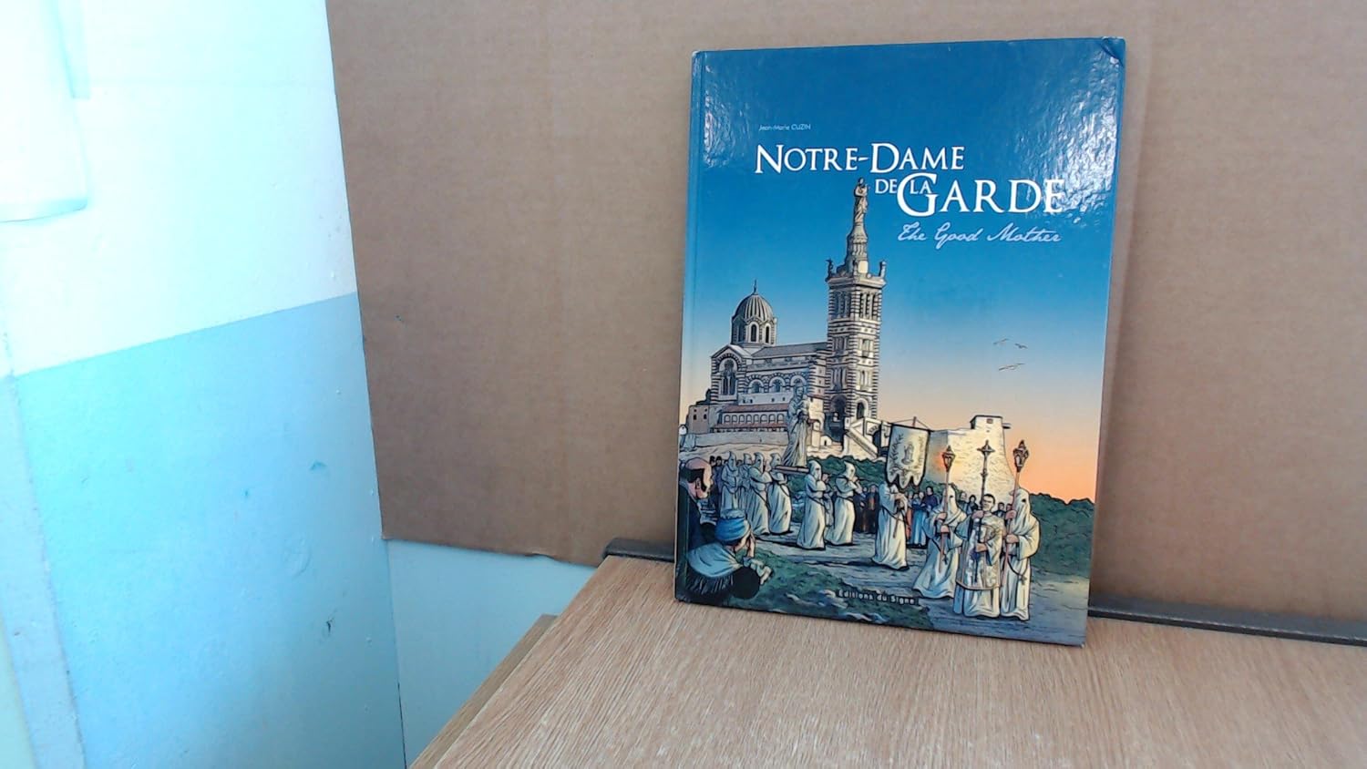 

BD-NOTRE-DAME DE LA GARDE LA BONNE MERE (SIGNE)