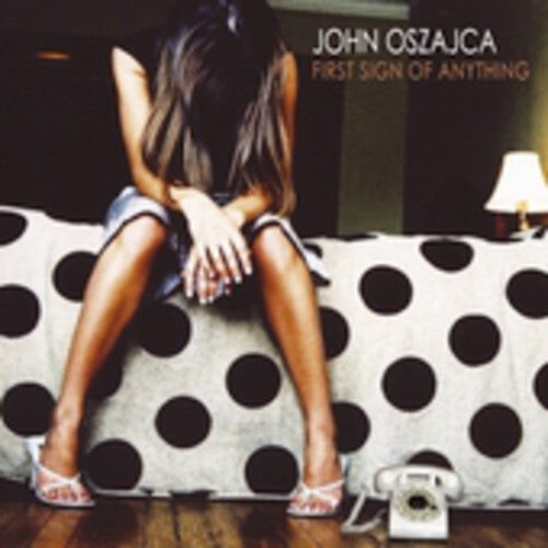 

CD диск Oszajca, John: First Sign of Anything