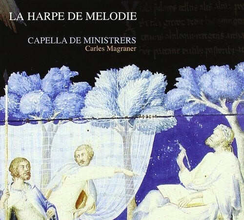 

CD диск Capella Ministrers / Esteban / Magraner: La Harpe de Melodie Music from Time of Pope Benedi