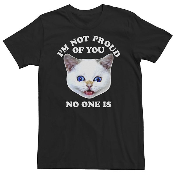 

Футболка Big & tall "i'm not proud of you no one is" kitten Licensed Character