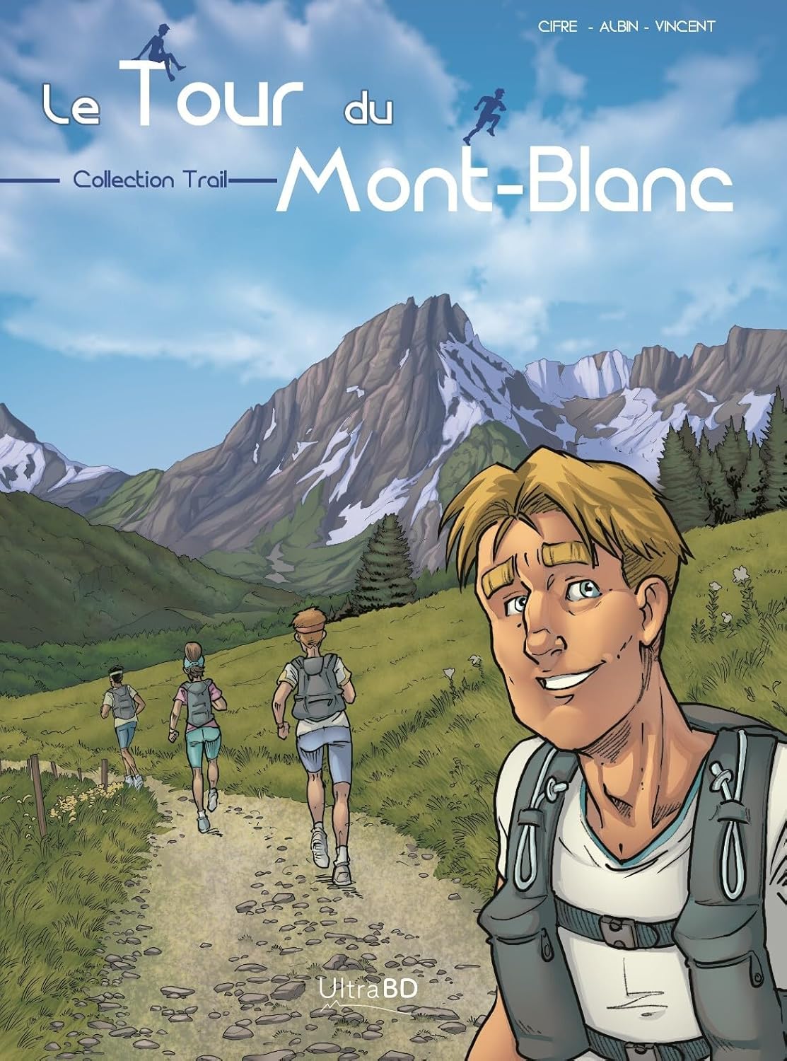 

Le tour du Mont-Blanc: L'UTMB en Off (ULTRA BD)