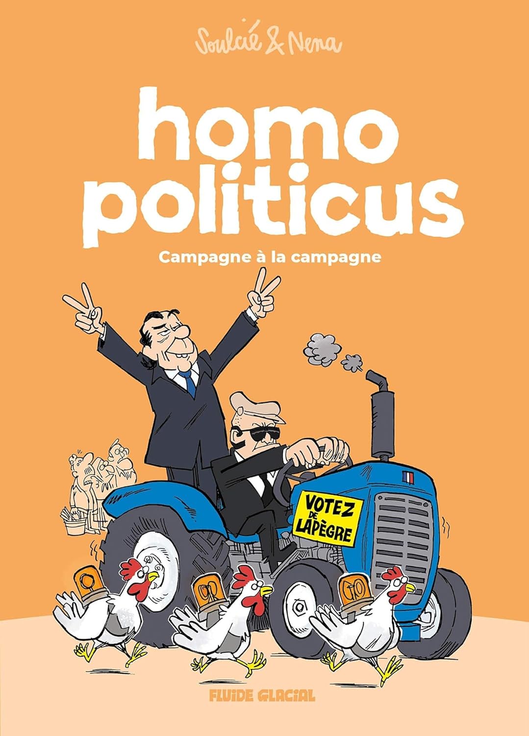 

Homo Politicus - tome 02: Campagne à la campagne (FLUIDE GLACIAL)
