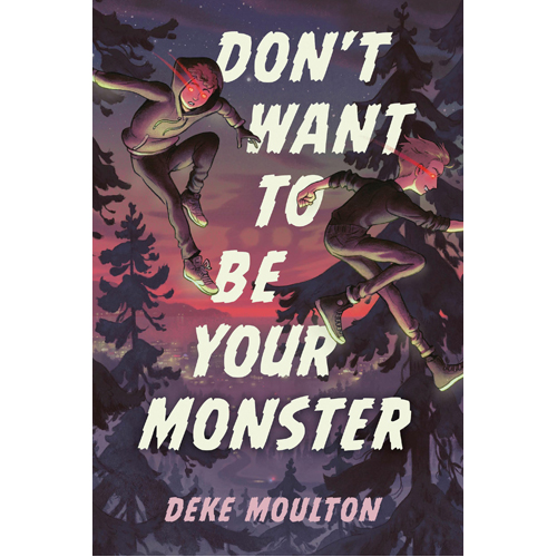 

Книга Don’T Want To Be Your Monster – Hb