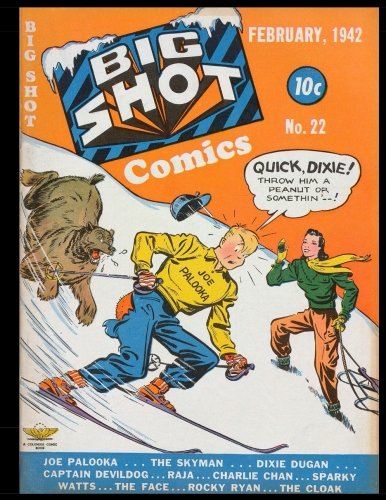 

Big Shot Comics #22: Golden Age Humor Comic 1942 (CreateSpace Independent Publishing Platform)